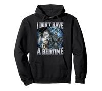 I Don't Have A Bedtime Sudadera con Capucha