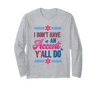 I Don't Have an Accent Y'all Do, Funny Saying Quote Manga Larga