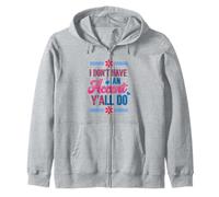 I Don't Have an Accent Y'all Do, Funny Saying Quote Sudadera con Capucha