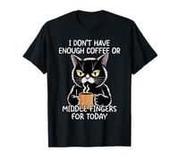 I Don't Have Enough Coffee Or Middle Fingers For Today Camiseta