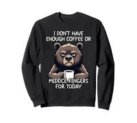 I Don't Have Enough Coffee Or Middle Fingers For Today Sudadera