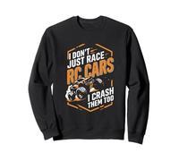 I Don't Just Race RC Cars I Crash Them Too Funny RC Racing Sudadera
