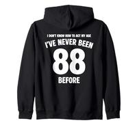 I Don't Know How To Act My Age 88 Cumpleaños Divertido Sudadera con Capucha