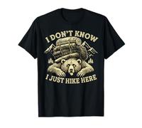 I Don't Know I Just Hike Here Funny Mountain Bear Hikers Camiseta
