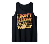 I Don't Know I'm Just A Tourist Viajero perdido Explorar - Camiseta sin Mangas