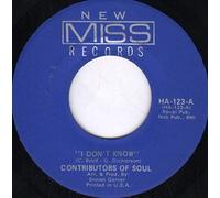 I Don't Know / Look What You Done For Me - Contributors Of Soul 7" 45