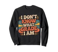 I Don't Know What Grade I Am Homeschool Student - Sudadera