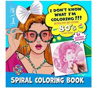 I Don't Know What I'm Coloring!!!: 51 Retro Iconic 80s Pop Art Comic Book Girls with Spirals, Lines & Dots (Mystery Coloring Books for Adults)