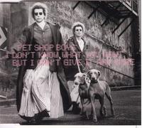 I Don't Know What You Want But I Can't Give It Anymore By Pet Shop Boys (1999-07-26)