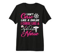 I Don't Like A Sailor I Curse Like A Nurse Funny Nursing Camiseta Premium