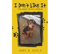 I Don't Like It: The Welsh Terrier Attitude