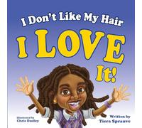 I Don't Like My Hair: I Love It