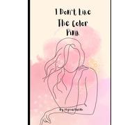 I Don't Like The Color Pink