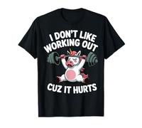 I Don't Like Working Out Cuz It Hurts Camiseta