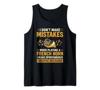 I Don't Make Mistakes Funny French Horn Player Hombres Mujeres Camiseta sin Mangas