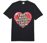 I Don't Make Mistakes I Date Them Sarcasmo Humor Solteros Comfort Colors Adult Heavyweight T-Shirt