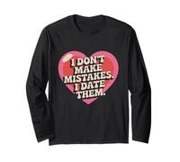 I Don't Make Mistakes I Date Them Sarcasmo Humor Solteros Manga Larga