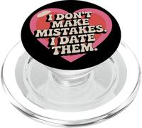 I Don't Make Mistakes I Date Them Sarcasmo Humor Solteros PopSockets PopGrip para MagSafe