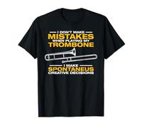 I Don't Make Mistakes trombón trombón trombón Camiseta
