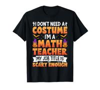 I Don't Need a Costume I'm a Math Teacher Retro Halloween Camiseta