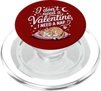 I Don't Need a Valentine I Need a Nap Funny Cat Lover PopSockets PopGrip para MagSafe