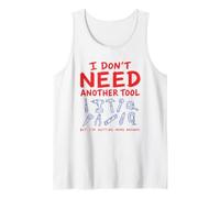 I Don't Need Another Tool Funny Dad Humor Día del Padre Diseño Camiseta sin Mangas