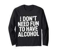 I Don't Need Fun To Have Alcohol - Manga Larga