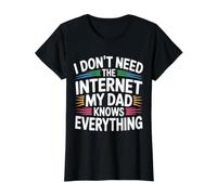 I Don't Need The Internet My Dad Knows Everything - Camiseta gráfica económica, Mujer, Negro, XL