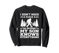 I Don't Need The Internet My Son Knows Everything Sudadera