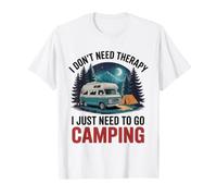 I Don't Need Therapy I Just Need To Go Camping Camper Camiseta