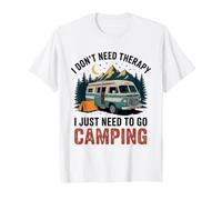 I Don't Need Therapy I Just Need To Go Outdoor Camping Camiseta