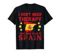 I Dont Need Therapy I Just Need To Go To Spain Camiseta