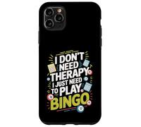 I Don't Need Therapy I Just Need to Play Bingo Carcasa para iPhone 11 Pro MAX