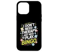 I Don't Need Therapy I Just Need to Play Bingo Carcasa para iPhone 12 Pro MAX