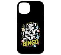 I Don't Need Therapy I Just Need to Play Bingo Carcasa para iPhone 13