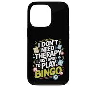 I Don't Need Therapy I Just Need to Play Bingo Carcasa para iPhone 13 Pro