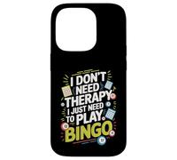 I Don't Need Therapy I Just Need to Play Bingo Carcasa para iPhone 14 Pro