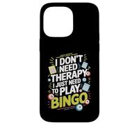 I Don't Need Therapy I Just Need to Play Bingo Carcasa para iPhone 14 Pro MAX