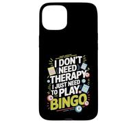 I Don't Need Therapy I Just Need to Play Bingo Carcasa para iPhone 15 Plus