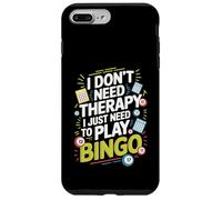I Don't Need Therapy I Just Need to Play Bingo Carcasa para iPhone 7 Plus/8 Plus