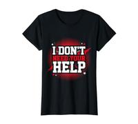I Don't Need Your Help Actitud Estado de ánimo Independiente Camiseta gráfica económica, Mujer, Negro, XS
