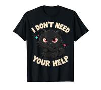 I Don't Need Your Help Attitude Independent Mood - Camiseta