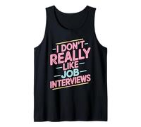 I Don't Really Like Job Interviews Introvert Hiring - Camiseta sin Mangas