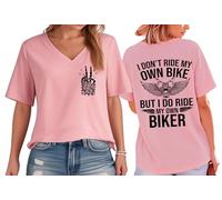 I Don't Ride My Own Bike But I Do Ride My Own Biker, I Don't Ride My Own Bike But I Do Ride My Own Biker Shirts, Rosa (cuello en V), L