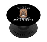 I Don't Rise and Shine I Caffeinate and Hope PopSockets PopGrip Adhesivo