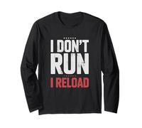 I Don't Run I Reload Funny Gun Humor Sarcasm Funny Quote Manga Larga