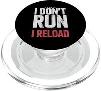 I Don't Run I Reload Funny Gun Humor Sarcasm Funny Quote PopSockets PopGrip para MagSafe