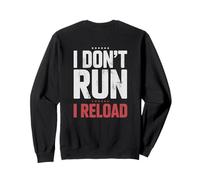 I Don't Run I Reload Funny Gun Humor Sarcasm Funny Quote Sudadera