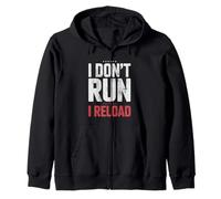 I Don't Run I Reload Funny Gun Humor Sarcasm Funny Quote Sudadera con Capucha
