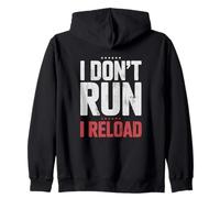 I Don't Run I Reload Funny Gun Humor Sarcasm Funny Quote Sudadera con Capucha